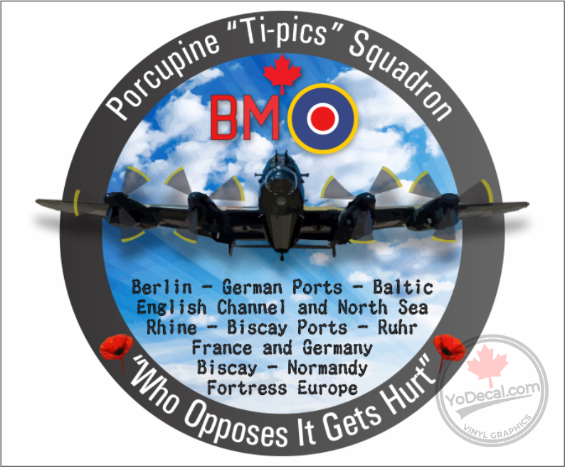 'RCAF 433 Porcupine Ti-pics Sqn WWII BM Lancaster Who Opposes It Gets Hurt' Premium Vinyl Decal Sticker