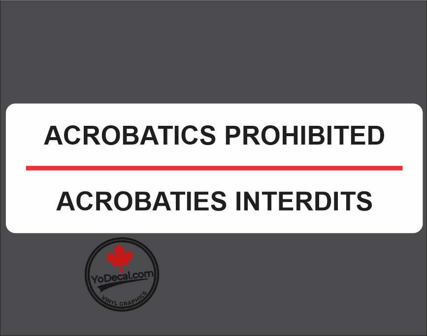 'Acrobatics Prohibited - Acrobaties Interdits' for experimental ...