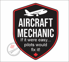 'Aircraft Mechanic - If it were easy... pilots would fix it!' Vinyl Decal Sticker