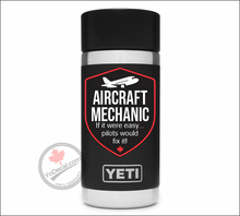 'Aircraft Mechanic - If it were easy... pilots would fix it!' Vinyl Decal Sticker