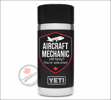 'Aircraft Mechanic - Still flying? You're welcome!' Vinyl Decal Sticker