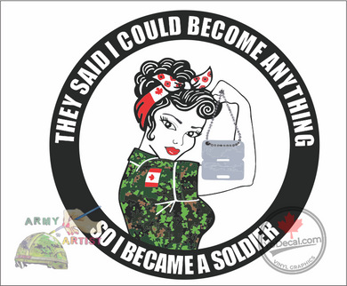 'They Said I Could Become Anything - So I Became a SOLDIER' Premium Vinyl Decal