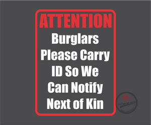 'Attention Burglars' Premium Vinyl Decal / Sticker