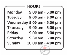 'Hours Mon-Fri 9 - 5 Sat 930-5 Sun 10-4' Premium Vinyl Decal / Sticker