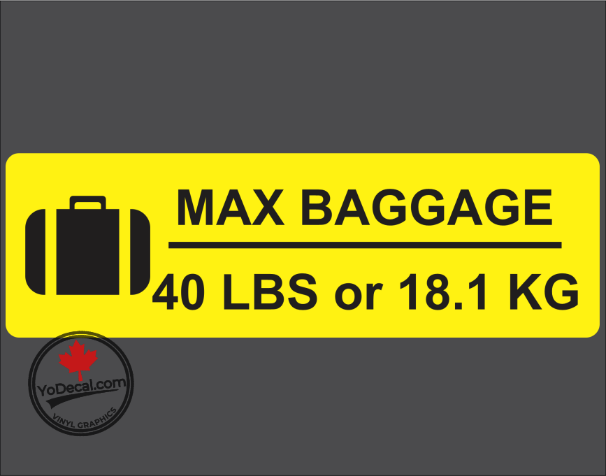 'Max Baggage 40-60 LBS or 18.1 - 27.2 KG Black and Yellow' Premium Vinyl Decal Sticker