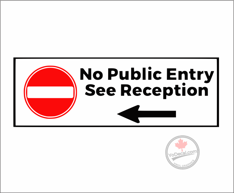 'No Public Entry See Reception (LEFT)' Premium Vinyl Decal / Sticker