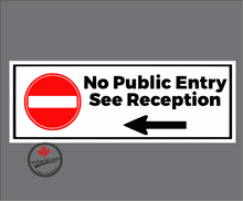 'No Public Entry See Reception (LEFT)' Premium Vinyl Decal / Sticker