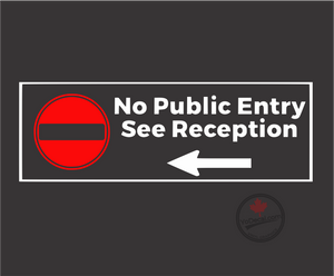 'No Public Entry See Reception (LEFT)' Premium Vinyl Decal / Sticker