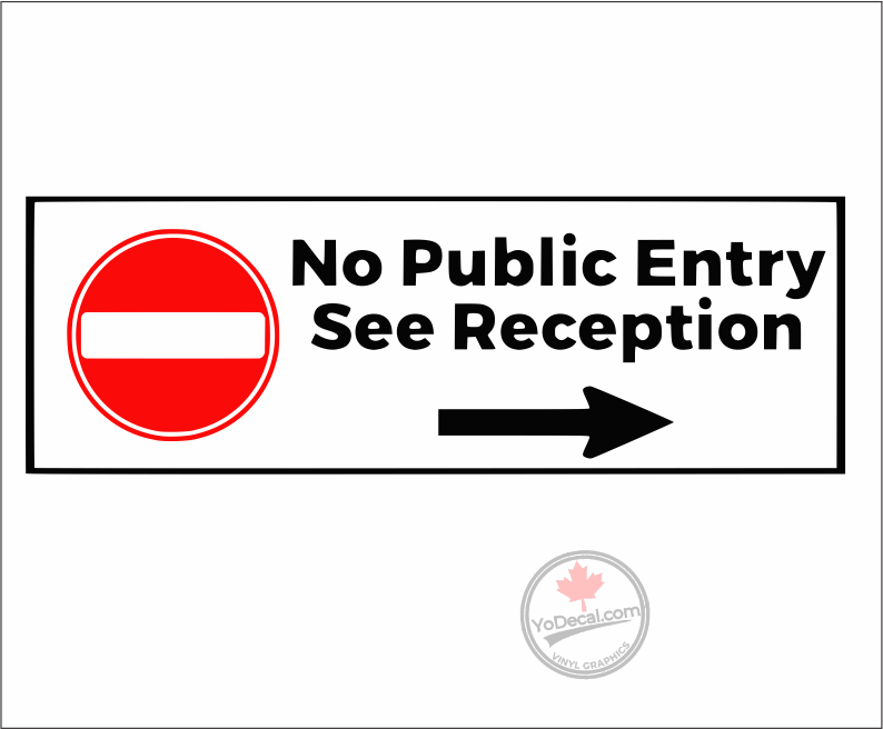 'No Public Entry See Reception (RIGHT)' Premium Vinyl Decal / Sticker