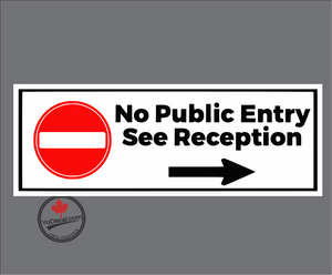 'No Public Entry See Reception (RIGHT)' Premium Vinyl Decal / Sticker