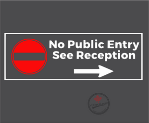 'No Public Entry See Reception (RIGHT)' Premium Vinyl Decal / Sticker