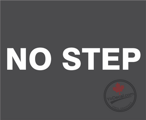 'No Step' Premium Vinyl Decal / Sticker