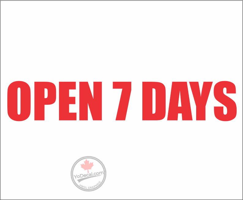 'Open 7 Days' Premium Vinyl Decal / Sticker