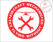 'Aircraft Mechanic - Try Flying Without Us - General Aviation' Premium Vinyl Decal