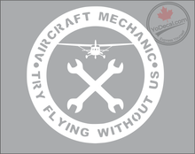 'Aircraft Mechanic - Try Flying Without Us - General Aviation' Premium Vinyl Decal