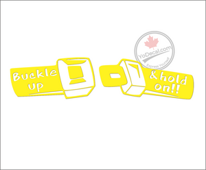 'Buckle Up & Hold On!!' Premium Vinyl Decal