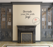 'Decorate Your Life With Joy' Premium Vinyl Wall Decal