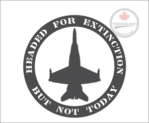 'Headed For Extinction... But Not Today' Premium Vinyl Decal