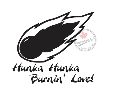 'Hunka Hunka Burnin Love' Premium Vinyl Decal
