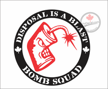 'Disposal is a Blast - Bomb Squad' Premium Vinyl Decal / Sticker