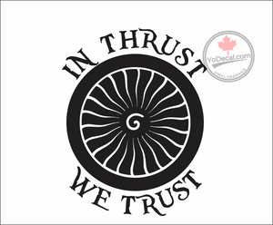 'In Thrust We Trust - Engine' Premium Vinyl Decal / Sticker