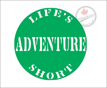 'Life's Short Adventure' Premium Vinyl Decal