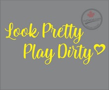 'Look Pretty Play Dirty Heart' Premium Vinyl Decal