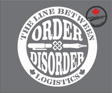 'The Line Between Order & Disorder is Logistics' Premium Vinyl Decal / Sticker